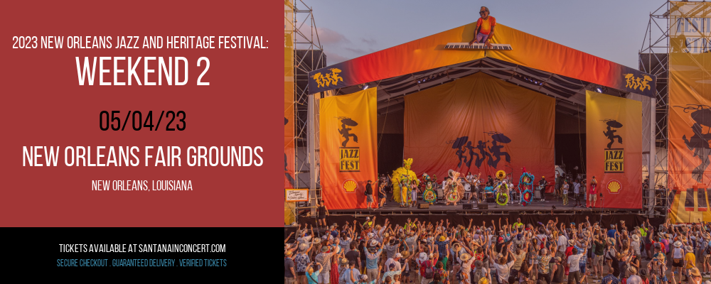 2023 New Orleans Jazz And Heritage Festival: Weekend 2: Dead and Company, Mumford and Sons & The Lumineers - 4 Day Pass at Santana Concert tickets 2023 New Orleans Jazz And Heritage Festival: Weekend 2: Dead and Company, Mumford and Sons & The Lumineers - 4 Day Pass at Santana Concert